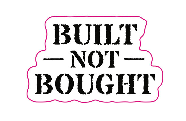 Built Not Bought Stickers